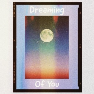 Dreaming Of You