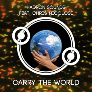 Carry The World (feat. Chris Nicolosi) | Boomplay Music