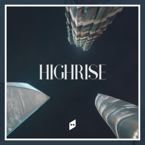 Highrise | Boomplay Music