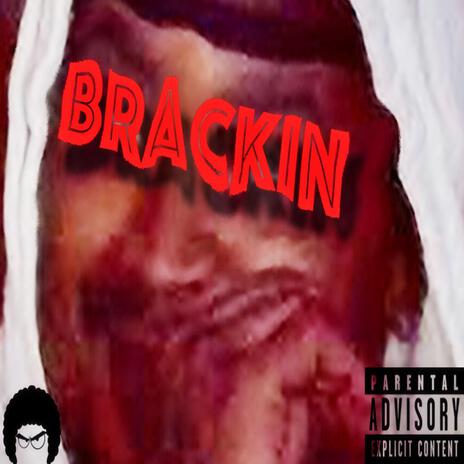 Brackin | Boomplay Music