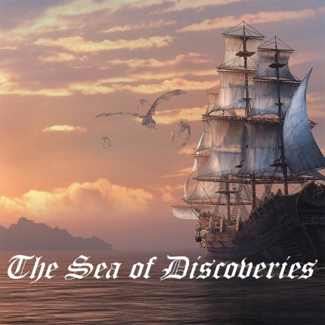 The Sea of Discoveries | Boomplay Music