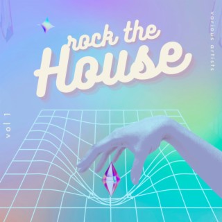 Rock The House, Vol. 1