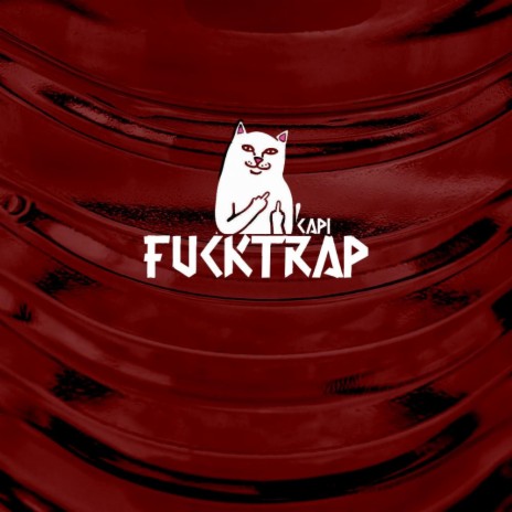 FUCKTRAP | Boomplay Music