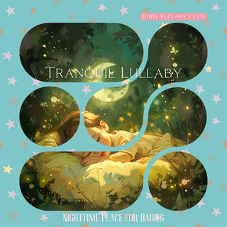 Tranquil Lullaby: Nighttime Peace for Babies