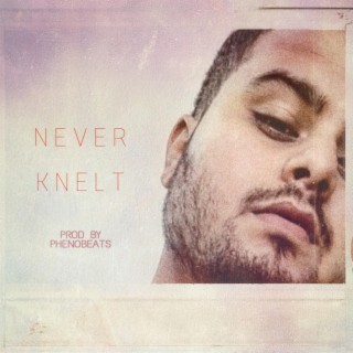 Never Knelt