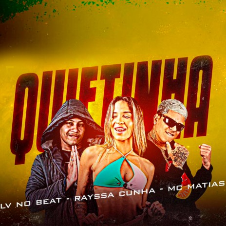 Quietinha ft. Rayssa Cunha & mc matias | Boomplay Music