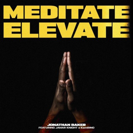 Meditate, Elevate (feat. Jamar Knight & Kambino)