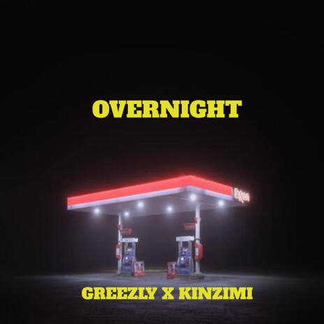 OVERNIGHT ft. KINZIMI | Boomplay Music