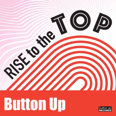 Rise to the Top | Boomplay Music