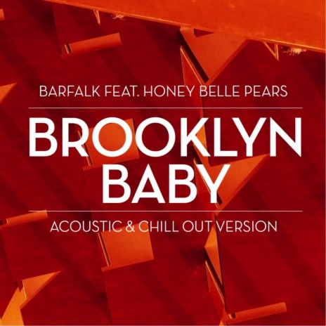 Brooklyn Baby (Chill Out Version) ft. Honey Belle Pears | Boomplay Music