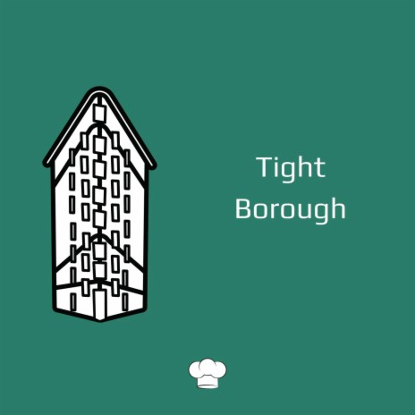 Tight Borough | Boomplay Music