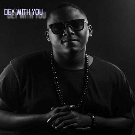 Dey with You | Boomplay Music