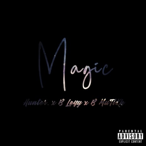 Magic (feat. B MaTiKk & B Legg) | Boomplay Music