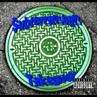 Subterranean Takeover