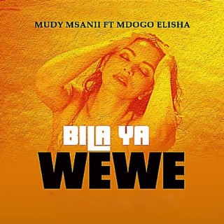 Bila Ya Wewe (feat. Dogo Elisha)
