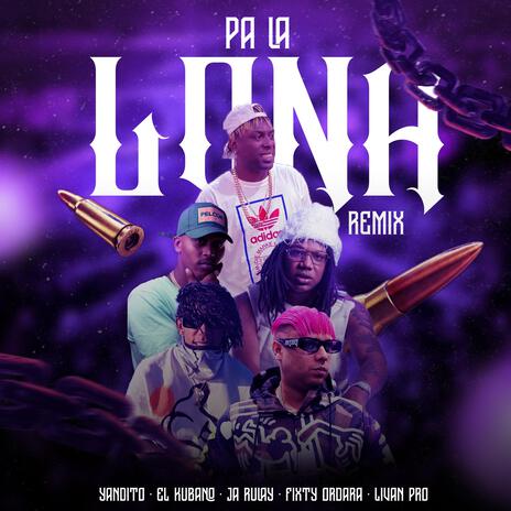 Pa la lona ft. Yandito, Ja Rulay & Fixty Ordara | Boomplay Music