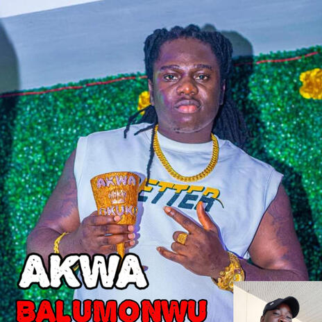 Akwa Balumonwu | Boomplay Music