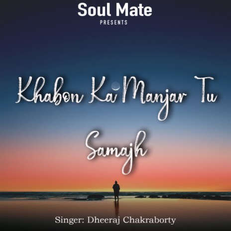 Khabon Ka Manjar Tu Samajh | Boomplay Music