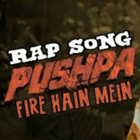 Pushpa Fire Hain Mein | Boomplay Music