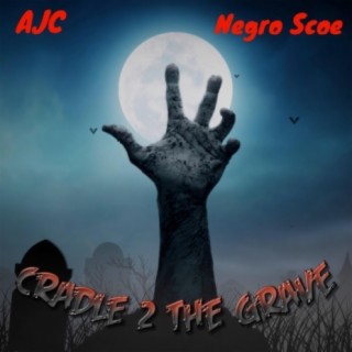 Cradle 2 The Grave (feat. Negro Scoe)