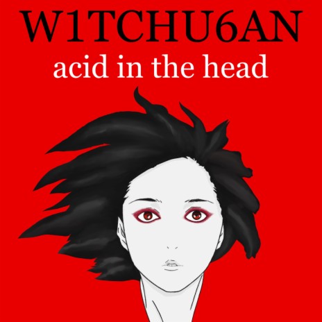 Acid in the Head