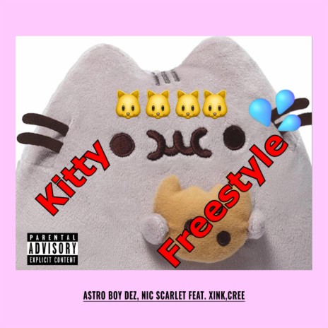 KITTY FREESTYLE ft. Nic Scarlet, XINK & CREEBANDZ | Boomplay Music