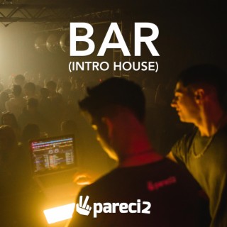 Bar (Intro House)