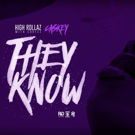 They Know ft. Caskey & Cortez | Boomplay Music