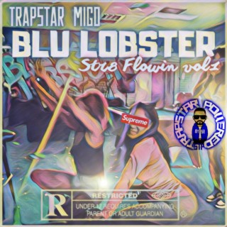 Trapstar Migo Blu Lobster Trappin