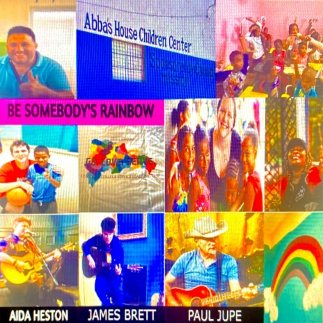 Be Somebody's Rainbow ft. James Brett & Paul Jupe