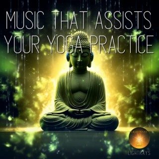 Music That Assists Your Yoga Practice