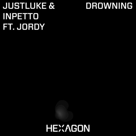 Drowning ft. Inpetto & JORDY | Boomplay Music