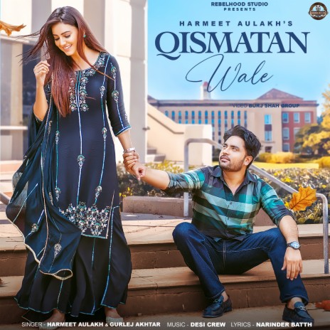 Qismatan Wale ft. Gurlej Akhtar | Boomplay Music