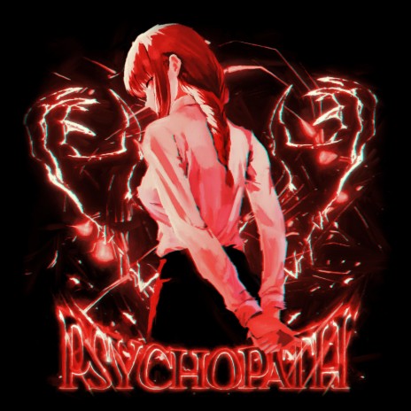PSYCHOPATH ft. RXNY | Boomplay Music