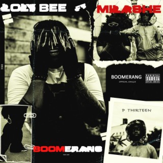 Boomerang ft. MILASHE P13 lyrics | Boomplay Music