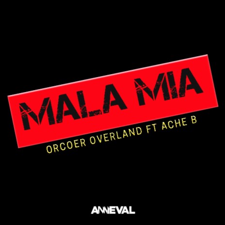 Mala Mia ft. Ache B | Boomplay Music