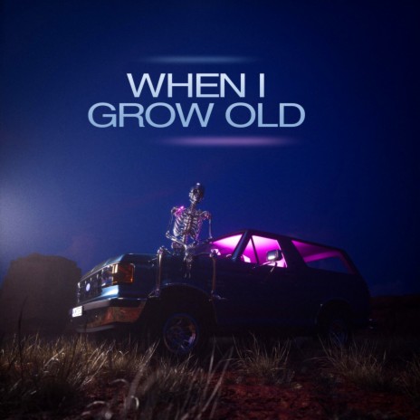 When I grow old | Boomplay Music