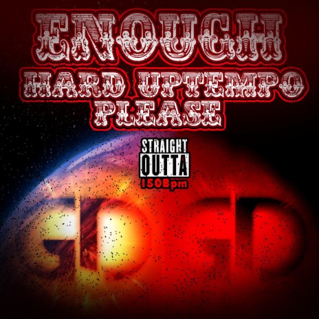 ENOUGH! HARD UPTEMPO PLEASE!4!! | Boomplay Music