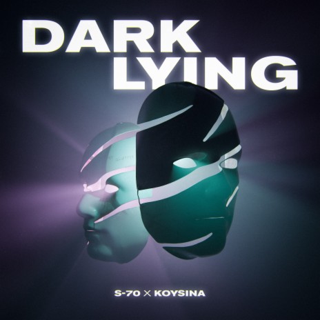 Dark Lying (Original Mix) ft. KOYSINA | Boomplay Music