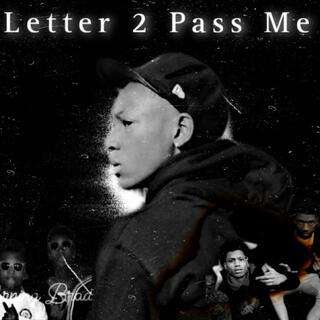 Letter 2 Pass Me