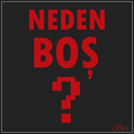 Neden Boş? | Boomplay Music