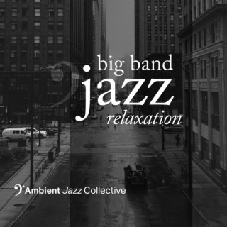 Big Band jazz relaxation