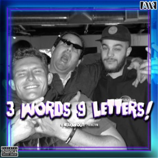 3 WORDS 9 LETTERS !