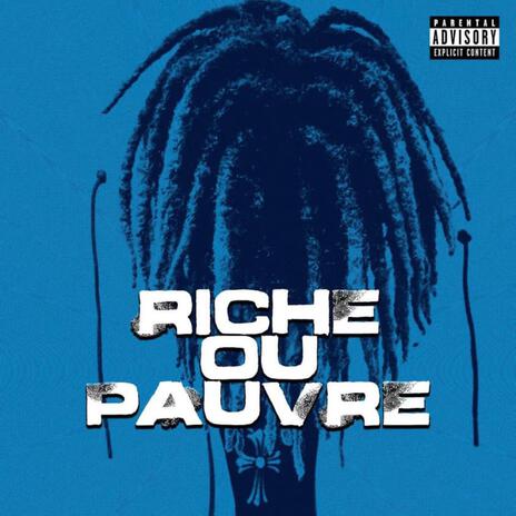 Riche ou Pauvre | Boomplay Music