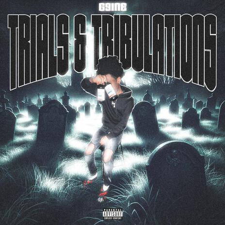 Trials And Tribulations | Boomplay Music