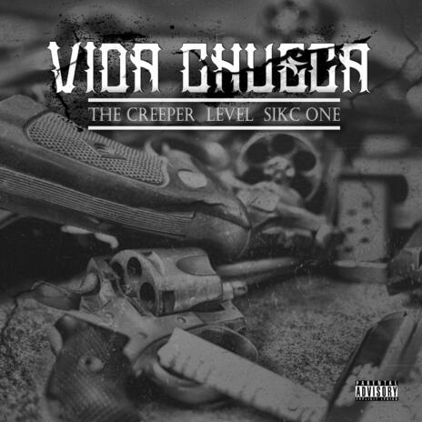 Vida Chueca ft. The Creeper & Level | Boomplay Music