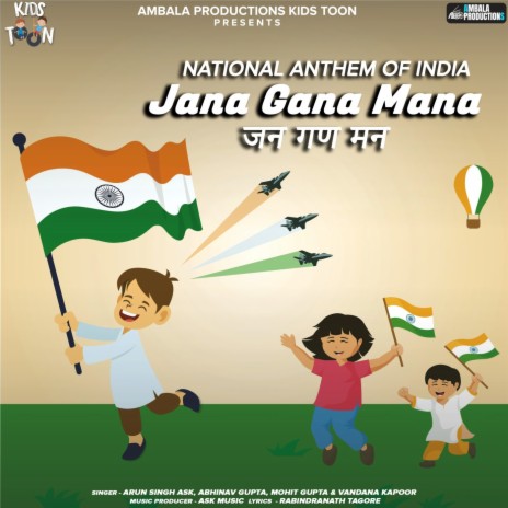 Jana Gana Mana - National Anthem of India - Arun Singh (ASK) MP3 download |  Jana Gana Mana - National Anthem of India - Arun Singh (ASK) Lyrics |  Boomplay Music