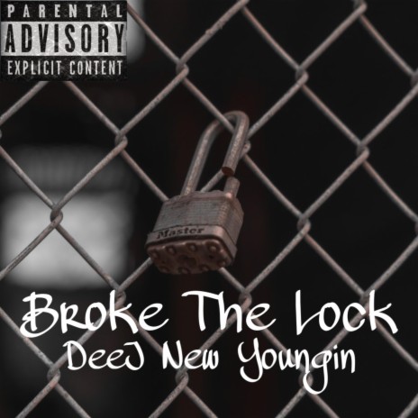 Broke The Lock | Boomplay Music