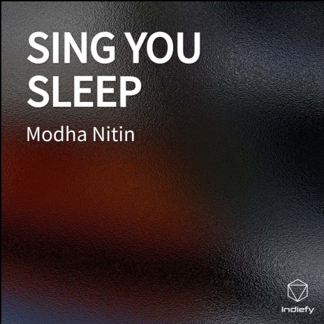 SING YOU SLEEP | Boomplay Music