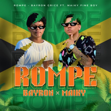ROMPE ft. bayron grice | Boomplay Music
